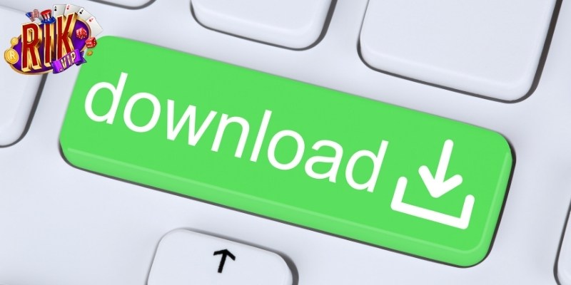 Tải app Rikvip diễn ra nhanh